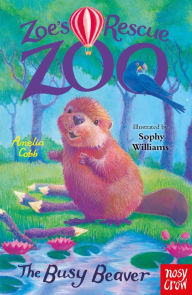 Title: Zoe's Rescue Zoo: The Busy Beaver, Author: Amelia Cobb