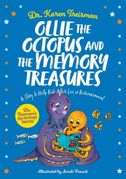 Ollie the Octopus and the Memory Treasures: A Story to Help Kids After Loss or Bereavement