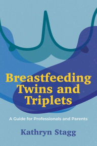 Download books google books pdf online Breastfeeding Twins and Triplets: A Guide for Professionals and Parents 9781839970498