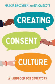 Download free pdf textbooks online Creating Consent Culture: A Handbook for Educators by  (English Edition) 9781839971020
