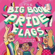 Books magazines download The Big Book of Pride Flags  by JESSICA KINGSLEY, Jem Milton (English literature)