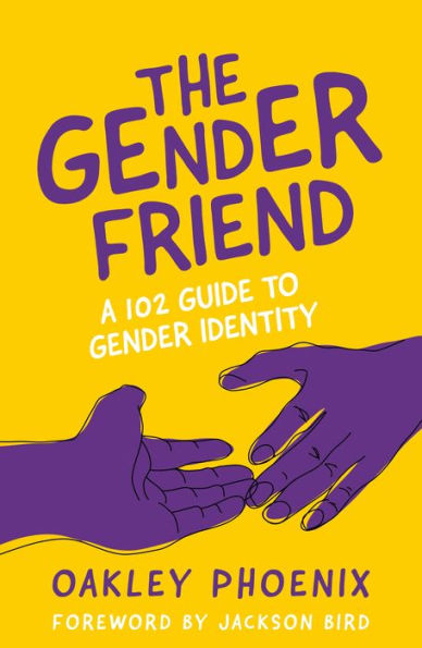 The Gender Friend: A 102 Guide to Gender Identity