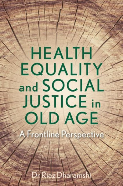 Health Equality and Social Justice Old Age: A Frontline Perspective