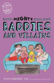 Title: Facing Mighty Fears About Baddies and Villains, Author: Dawn Huebner