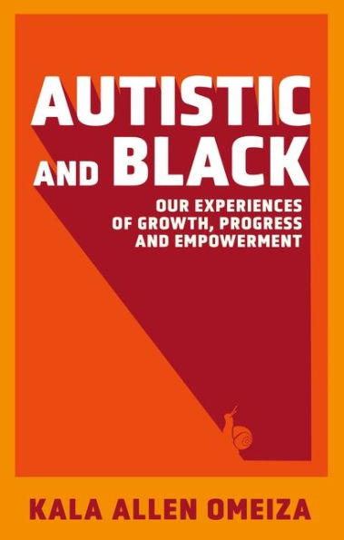 Autistic and Black: Our Experiences of Growth, Progress Empowerment