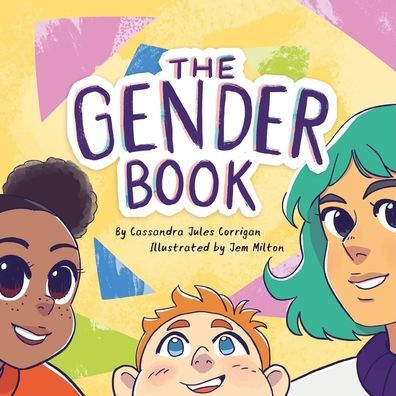 The Gender Book: Girls, Boys, Non-binary, and Beyond by Cassandra Jules ...