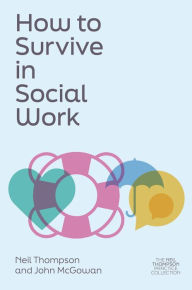 Title: How to Survive in Social Work, Author: Neil Thompson