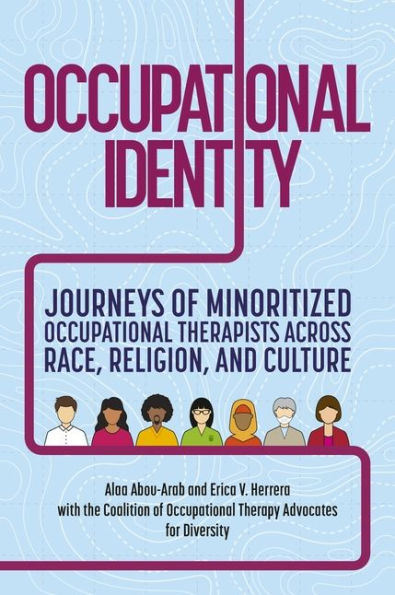 Occupational Identity: Journeys of Minoritized Therapists Across Race, Religion, and Culture