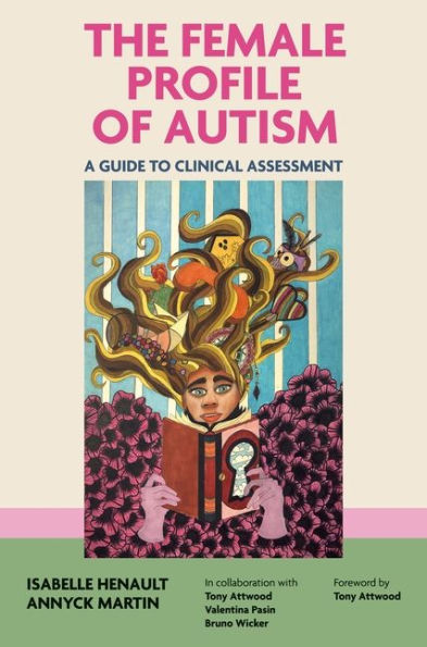 The Female Profile of Autism: A Guide to Clinical Assessment