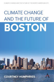 Title: Climate Change and the Future of Boston, Author: Courtney Humphries