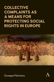 Title: Collective Complaints As a Means for Protecting Social Rights in Europe, Author: Giuseppe Palmisano