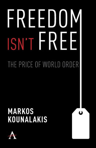 Freedom Isn't Free: The Conflicts and Costs for World Order National Interests