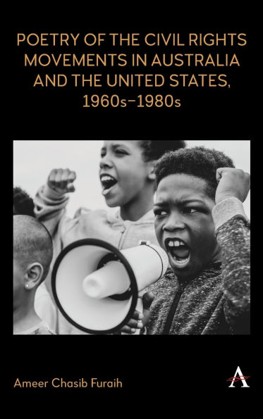 Poetry of the Civil Rights Movements Australia and United States, 1960s-1980s