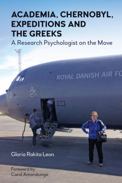 Academia, Chernobyl, Expeditions and the Greeks: A Research Psychologist on Move