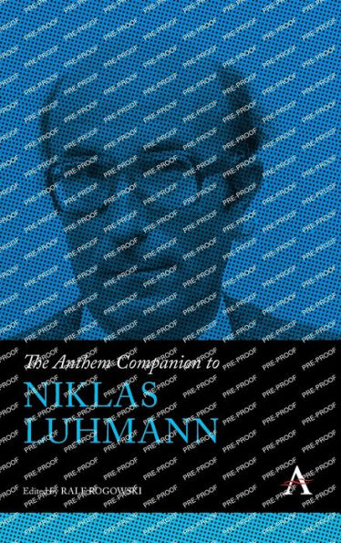 The Anthem Companion to Niklas Luhmann