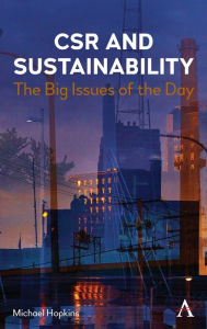 Title: CSR and Sustainability: The Big Issues of the Day, Author: Michael Hopkins