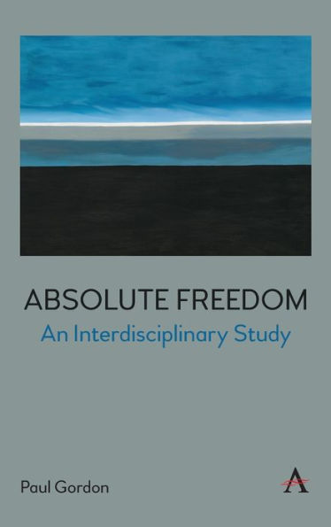 Absolute Freedom: An Interdisciplinary Study