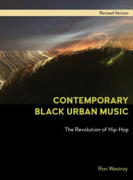 Read full books for free online with no downloads Contemporary Black Urban Music: The Revolution of Hip Hop RTF PDF DJVU 9781839985270