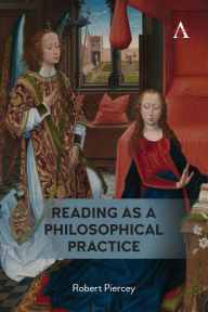 Title: Reading as a Philosophical Practice, Author: Robert Piercey