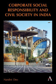 Title: Corporate Social Responsibility and Civil Society in India, Author: Nandini Deo