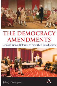 Free mp3 download audiobooks The Democracy Amendments: Constitutional Reforms to Save the United States