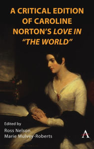 Title: A Critical Edition of Caroline Norton's Love in 