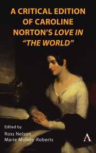 Title: A Critical Edition of Caroline Norton's Love in 