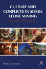 Culture and Conflicts in Sierra Leone Mining: Strangers, Aliens, Spirits