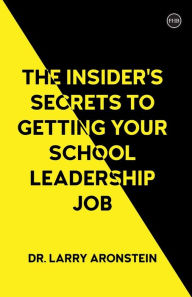 Download a book online free The Insider's Secrets to Getting Your School Leadership Job 9781839988950