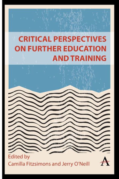 Critical Perspectives on Further Education and Training