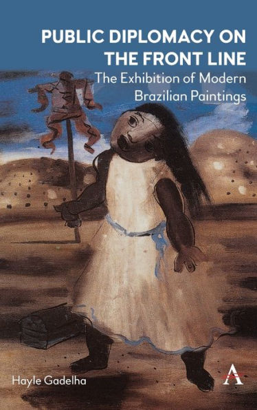 Public Diplomacy on The Front Line: Exhibition of Modern Brazilian Paintings