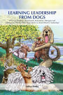 Learning Leadership from Dogs: What can Bulldogs, Dachshunds, Komondors, Pekingese and Otterhounds (among other dogs) teach us about effective leadership?