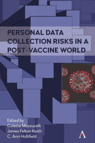 Title: Personal Data Collection Risks in a Post-Vaccine World, Author: Colette Mazzucelli