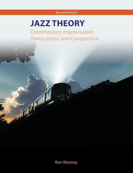 Jazz Theory - Contemporary Improvisation, Transcription and Composition