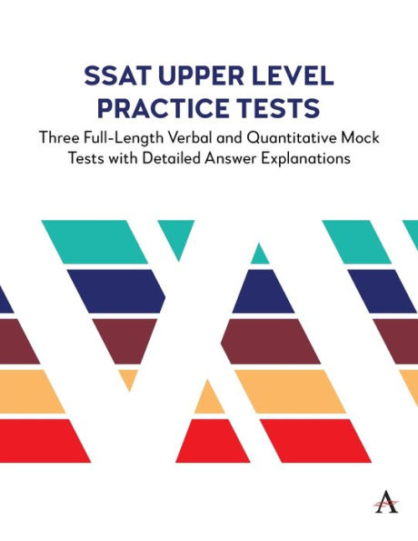 SSAT Upper Level Practice Tests: Three Full-Length Verbal and Quantitative Mock Tests with Detailed Answer Explanations
