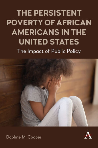 The Persistent Poverty of African Americans United States: Impact Public Policy