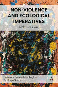 Title: Non-Violence and Ecological Imperatives: A Nature's Call, Author: Ramin Jahanbegloo
