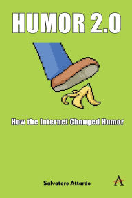 Title: Humor 2.0: How the Internet Changed Humor, Author: Salvatore Attardo