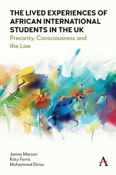 the Lived Experiences of African International Students UK: Precarity, Consciousness and Law