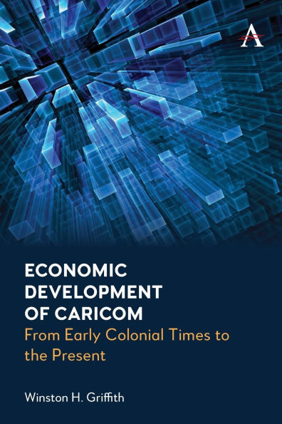 Economic Development of Caricom: From Early Colonial Times to the Present