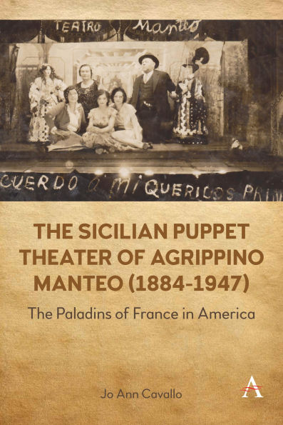 The Sicilian Puppet Theater of Agrippino Manteo (1884-1947): Paladins France America