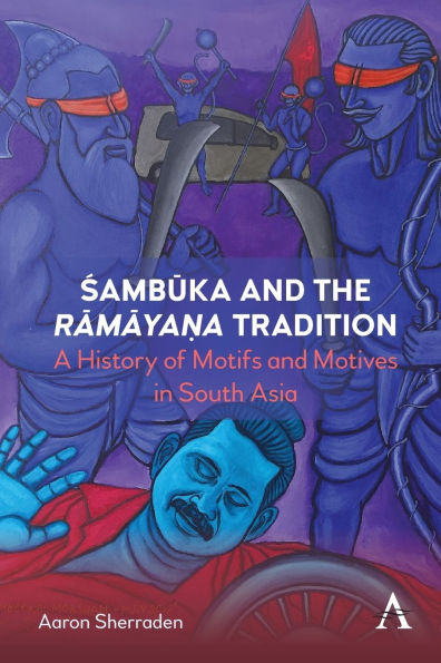 Sambuka and the Ramaya?a Tradition: A History of Motifs Motives South Asia