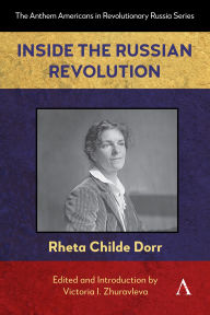 Title: Inside the Russian Revolution, Author: Rheta Childe Dorr