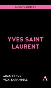 Title: Yves Saint Laurent, Author: Adam Geczy