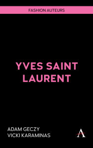 Title: Yves Saint Laurent, Author: Adam Geczy