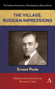 Title: The Village: Russian Impressions, Author: Ernest Poole