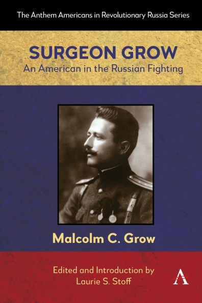 Surgeon Grow: An American the Russian Fighting
