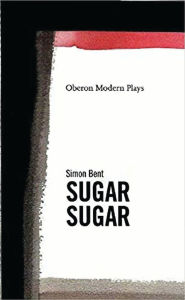 Title: Sugar, Sugar, Author: Simon Bent