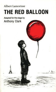 Title: The Red Balloon, Author: Albert Lamorisse
