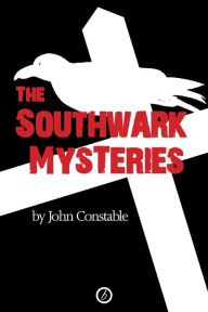 Title: The Southwark Mysteries, Author: John Constable